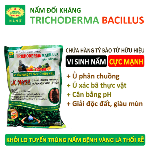 Nấm đối kháng Trichoderma Bacillus cực mạnh. Ngăn chặn tuyến trùng nấm bệnh gây vàng lá thối rễ. Ủ phân chuồng hoai mục