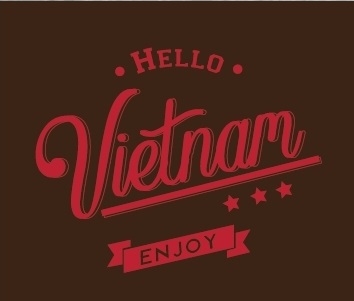 FAMOUS SAYING - HELLO VIETNAM